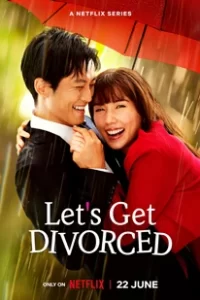 ดูซีรีย์ Let’s Get Divorced หย่ากันดีกว่า