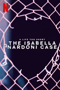 A Life Too Short: The Isabella Nardoni Case (2023) อิซาเบลล่า: ชีวิตช่างสั้นเกินไป