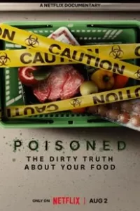 Poisoned (2023) ความจริงที่สกปรกของอาหาร
